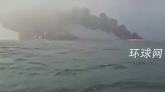 现场画面！英国沿海油轮与货船相撞起火浓烟滚滚，油轮属于美国可军用